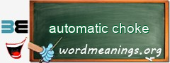 WordMeaning blackboard for automatic choke